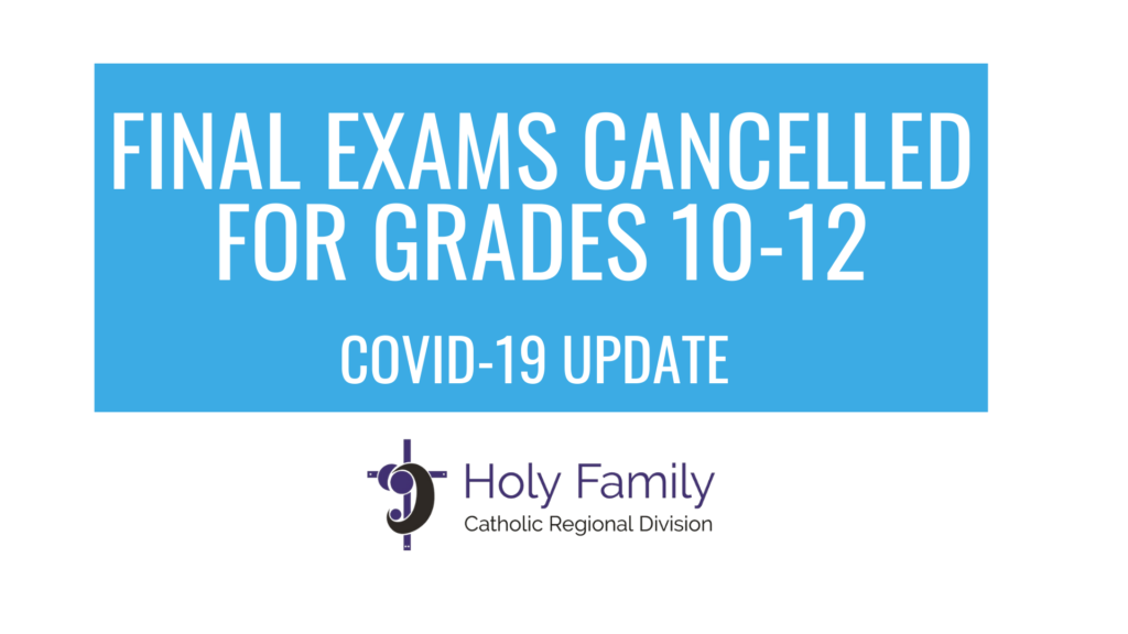 Final Exams Cancelled for Grades 10 12 COVID update 1024x576